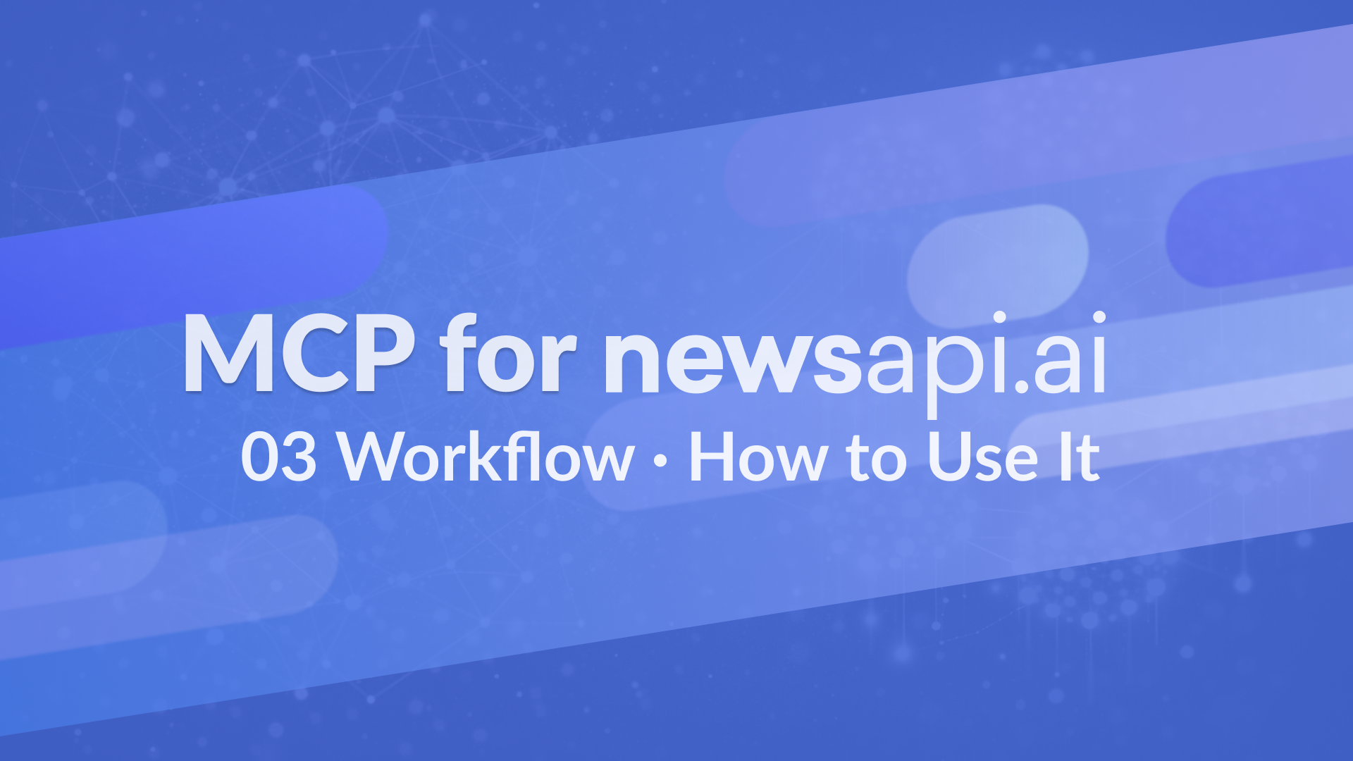 How to Use NewsAPI MCP for LLM News Research (Step-by-Step Workflow)